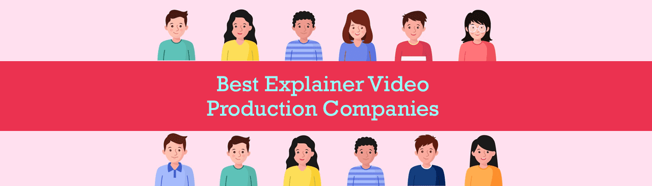 best explainer video production companies