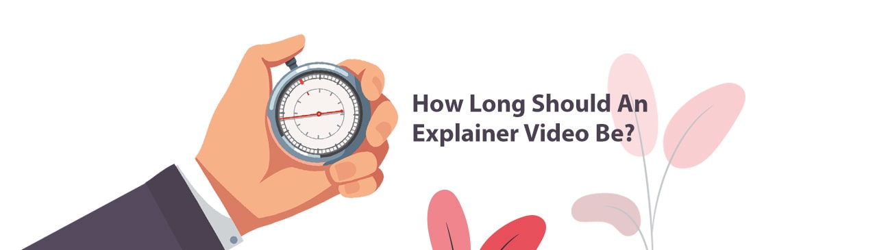 how long should an explainer video be