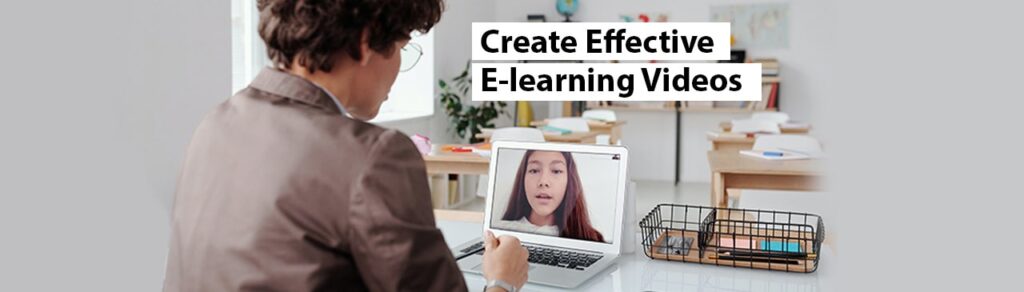 eLearning Video Production: How To Create Effective E-learning Videos