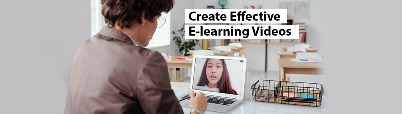 Create Effective E-learning Videos
